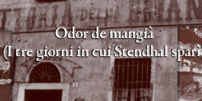 Odor de mangià (I tre giorni in cui Stendhal sparì) di Paolo Cazzaniga